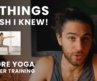 10 Things I Wish I Knew Before Yoga Teacher Training
