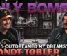 ONLY BOMBS! 39: Brandt Tobler | “I Outdreamed My Dreams”