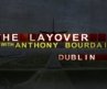 Anthony Bourdain: The Layover – Dublin (S02E06) | Full Episode