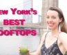 A locals guide to NYC’S BEST ROOFTOP BARS | The top 5-STAR reviewed bars online