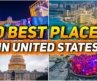 Top 10 Places to Visit in the USA You Can’t Miss