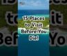 15 Places to Visit Before You Die 🌍 | Ultimate Bucket List Travel Destinations 2025 @NomadicBella