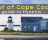 Cape Cod Massachusetts | Hyannis | Best Places to Visit New England