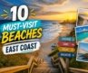 Top 10 Beaches on the East Coast