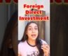 What is Foreign Direct Investment (FDI)🌎💰? #internationalbusiness #fyp #explore #viral