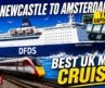 UK’s Most Popular Mini Cruise? | Newcastle to Amsterdam Ferry