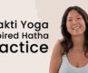 Yoga for the Soul: Bhakti Inspired Hatha Practice