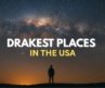 Top 20 Darkest Places in the USA to See the Milky Way (2025 Guide)