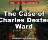 The Case of Charles Dexter Ward by H. P. Lovecraft – Full Audiobook