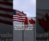 Canada Hits US Imports With Tariffs, Intensifying Trade War