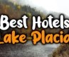 Best Hotels In Lake Placid – For Families, Couples, Work Trips, Luxury & Budget