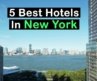 5 Best Hotels In New York | Best Hotels In NYC | New York Hotels
