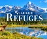 America’s Best Kept Secrets: 12 Wildlife Refuges You Need to See