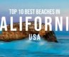 Top 10 Best Beaches in California 🇺🇸 | Beautiful Beaches You Must Visit