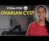 Doctors Won’t Tell You This: YOGA for OVARIAN CYSTS That Works!