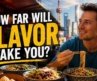How far will flavor take you? | A Taste Of Travel | Full Episode